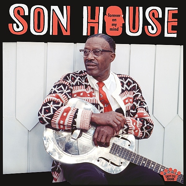 Forever On My Mind, Son House