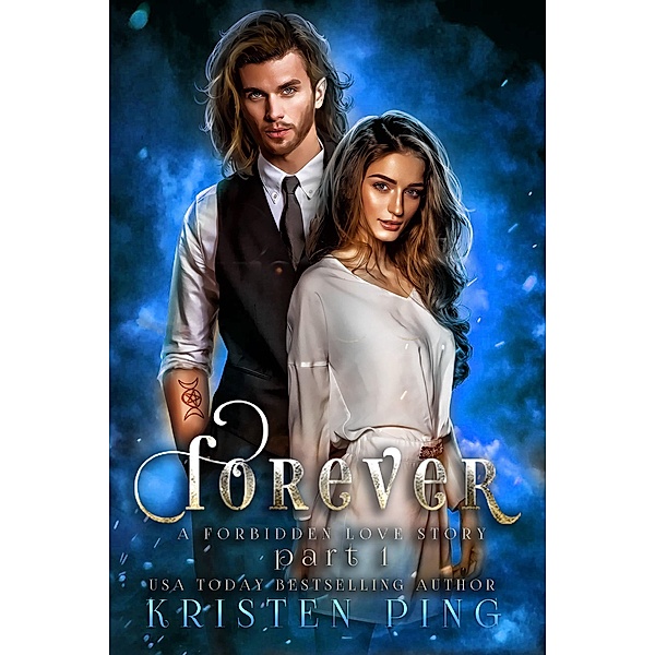 Forever Part I: A Forbidden love Story: Guardians of Monsters Saga (Royal Mages, #2) / Royal Mages, Kristin Ping