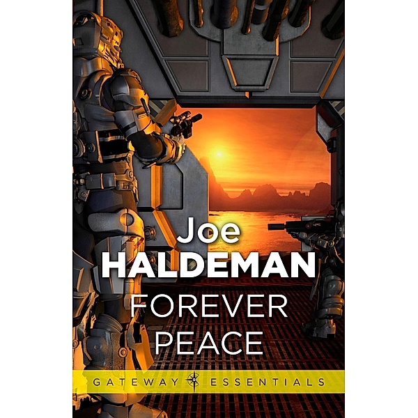 Forever Peace / Gateway Essentials Bd.179, Joe Haldeman