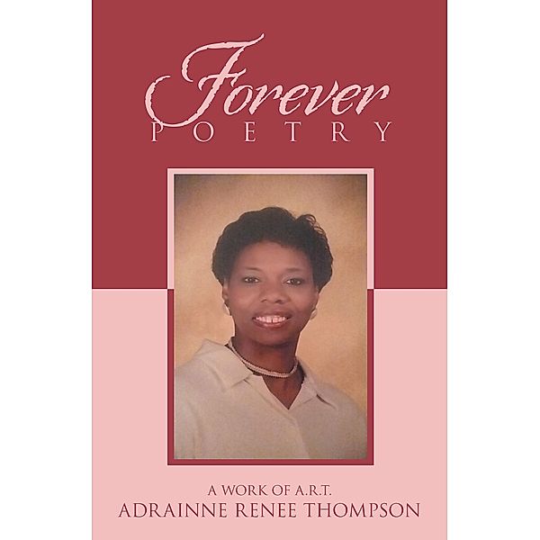 Forever Poetry, Adrainne Renee Thompson