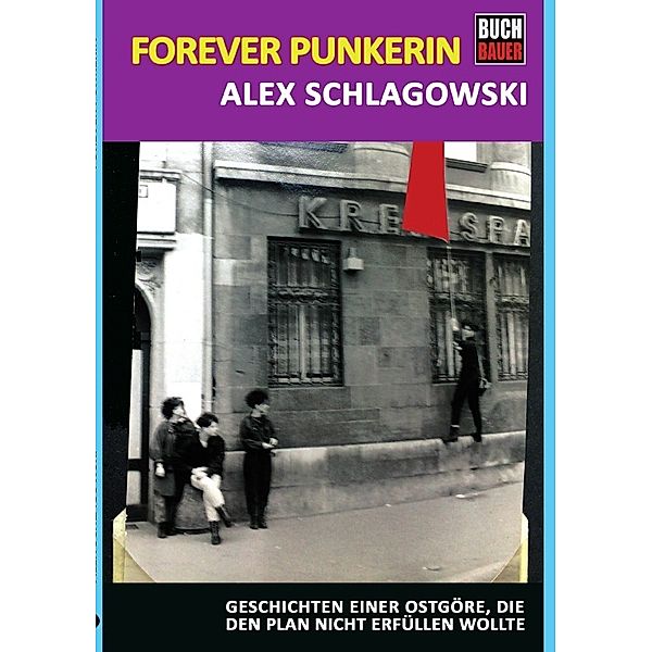Forever Punkerin, Alexandra Schlagowski
