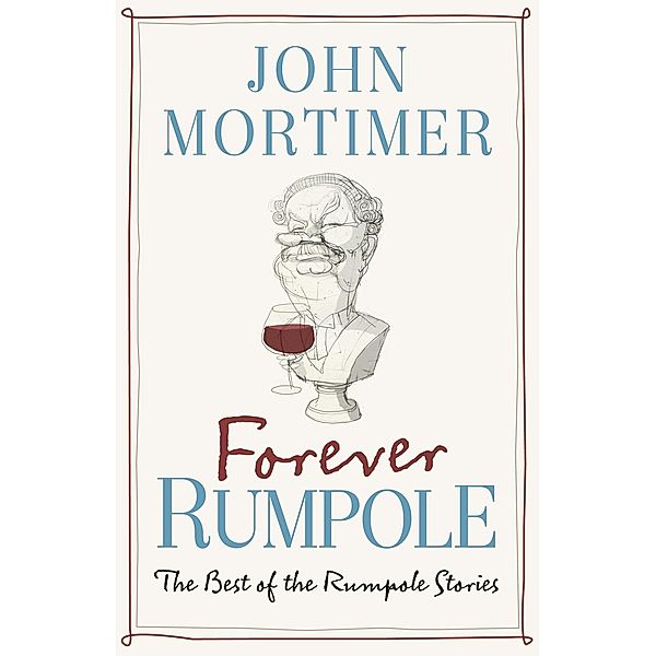 Forever Rumpole, John Mortimer