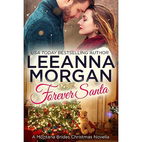 Forever Santa: A Sweet, Small Town Christmas Novella, Leeanna Morgan