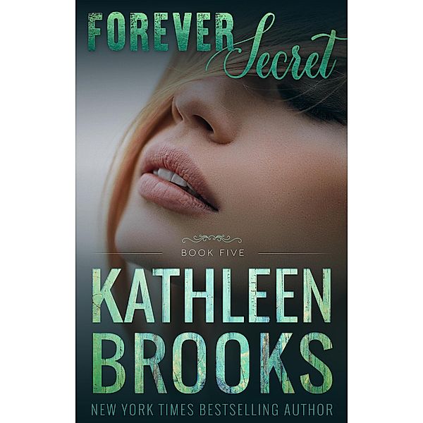 Forever Secret (Forever Bluegrass, #5) / Forever Bluegrass, Kathleen Brooks