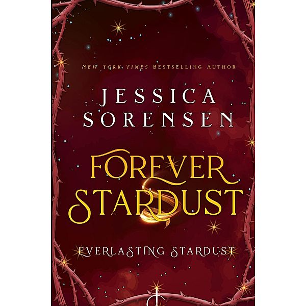 Forever Stardust (Tangled Realms Series, #2) / Tangled Realms Series, Jessica Sorensen