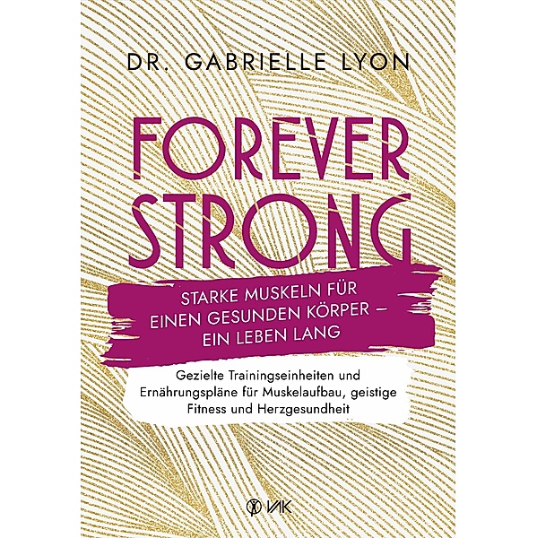 Forever Strong, Gabrielle Lyon