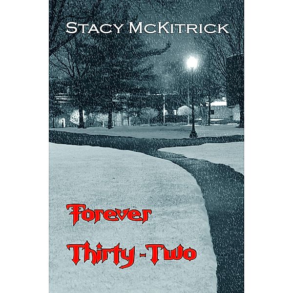 Forever Thirty Two, Stacy McKitrick