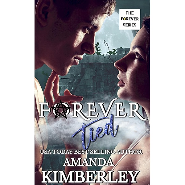 Forever Tied (The Forever Series, #2) / The Forever Series, Amanda Kimberley