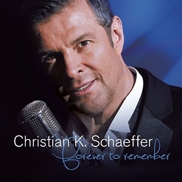 Forever To Remember, Christian K. Schaeffer