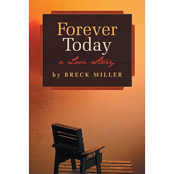 Forever Today, Breck Miller