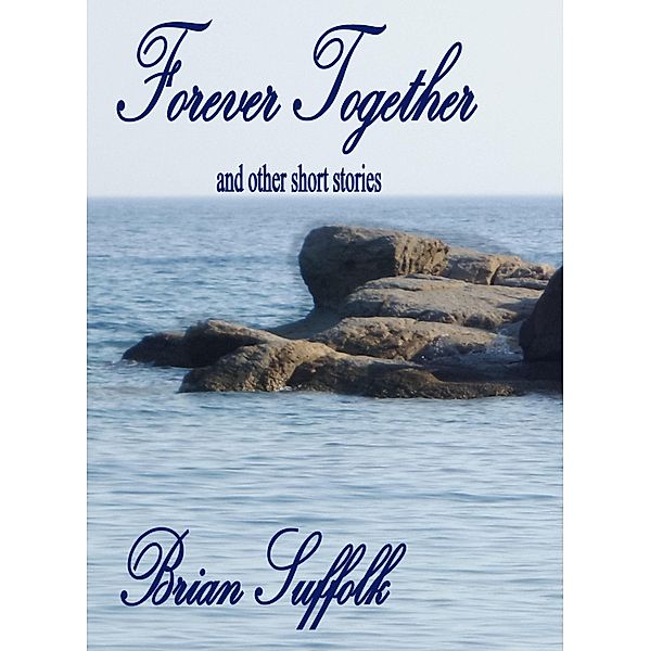 Forever Together, Brian Suffolk