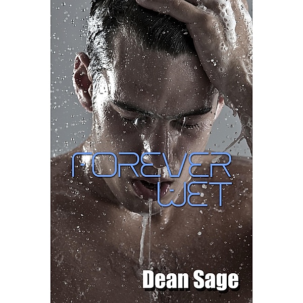 Forever Wet, Dean Sage