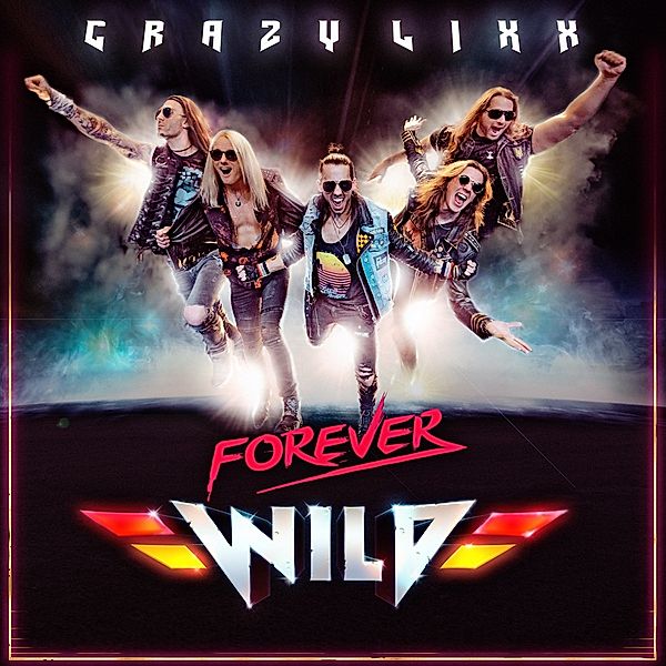Forever Wild, Crazy Lixx