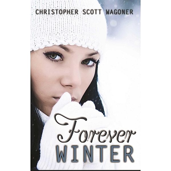 Forever Winter, Christopher Scott Wagoner
