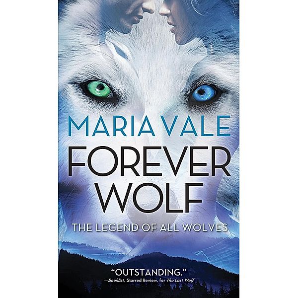 Forever Wolf / The Legend of All Wolves Bd.3, Maria Vale