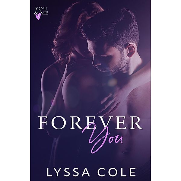 Forever You (You & Me Series, #3) / You & Me Series, Lyssa Cole