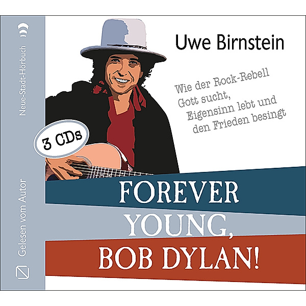 Forever young, Bob Dylan!,3 Audio-CD, Uwe Birnstein
