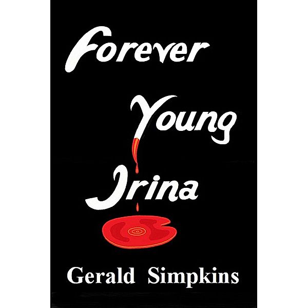 Forever Young Irina, Gerald Simpkins
