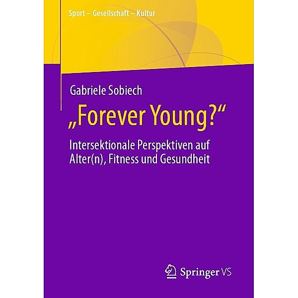 Forever Young? / Sport - Gesellschaft - Kultur, Gabriele Sobiech