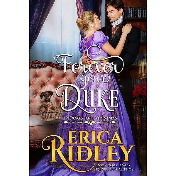 Forever Your Duke (12 Dukes of Christmas, #12) / 12 Dukes of Christmas, Erica Ridley