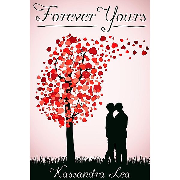 Forever Yours, Kassandra Lea