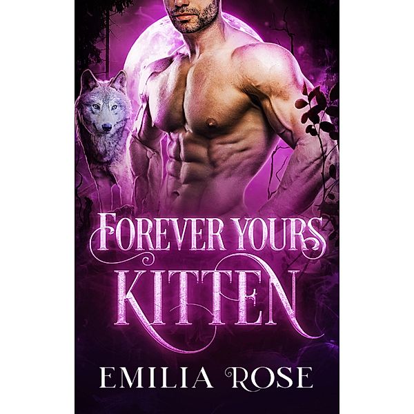 Forever Yours, Kitten (God of War, #3) / God of War, Emilia Rose