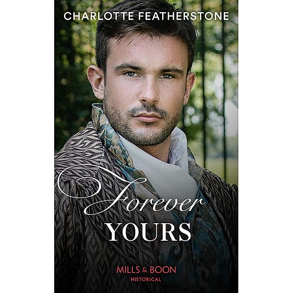 Forever Yours (Mills & Boon Spice Briefs), Charlotte Featherstone