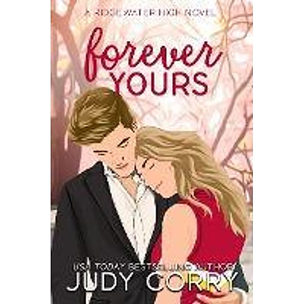 Forever Yours (Ridgewater High Romance, #7) / Ridgewater High Romance, Judy Corry