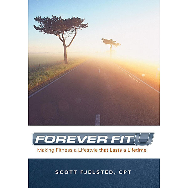 Foreverfitu, Scott Fjelsted