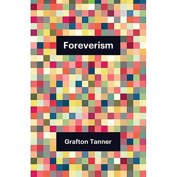 Foreverism, Grafton Tanner