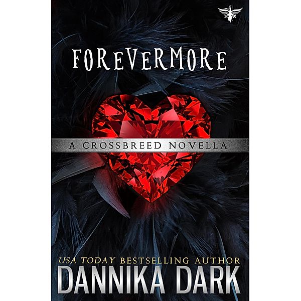 Forevermore (Crossbreed Series, #13) / Crossbreed Series, Dannika Dark