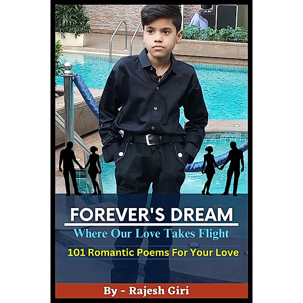 Forever's Dream: Where Our Love Takes Flight, Rajesh Giri