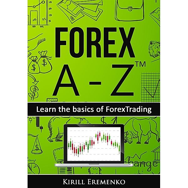 Forex A-Z(TM): Learn the basics of Forex Trading, Kirill Eremenko