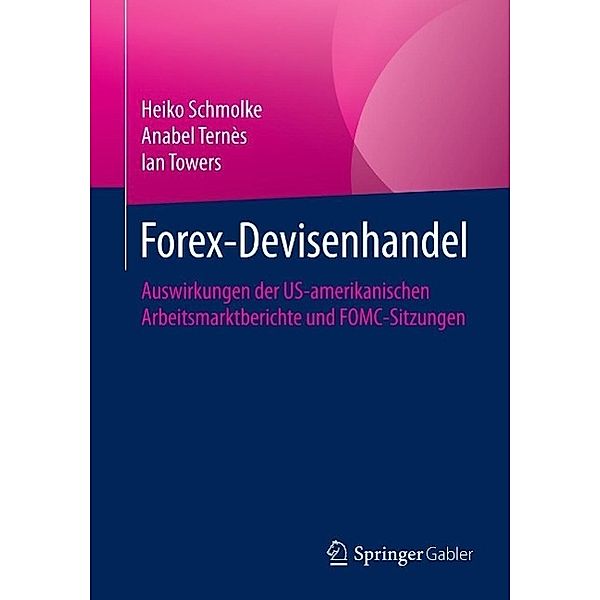 Forex-Devisenhandel, Heiko Schmolke, Anabel Ternès, Ian Towers