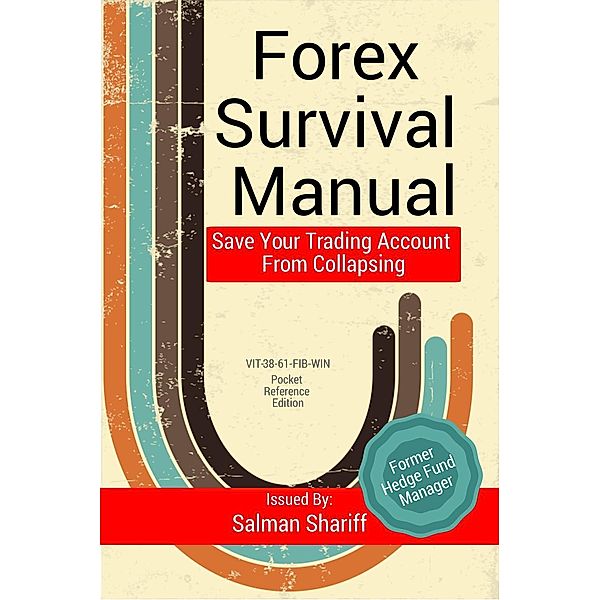 Forex Survival Manual, Salman Shariff