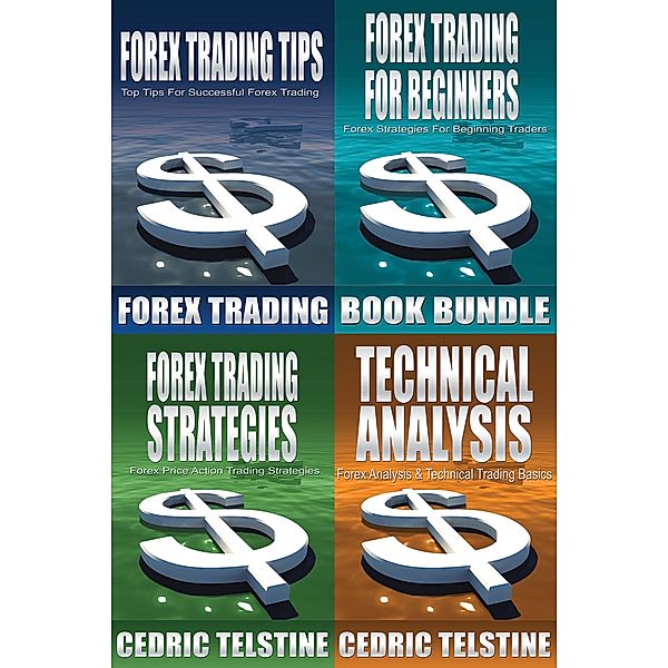 Forex Trading Book Bundle (Forex Trading Success, #5) / Forex Trading Success, Cedric Telstine