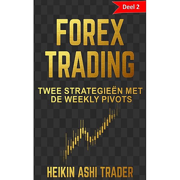 Forex Trading: Deel 2: Twee strategieën met de weekly pivots, Heikin Ashi Trader