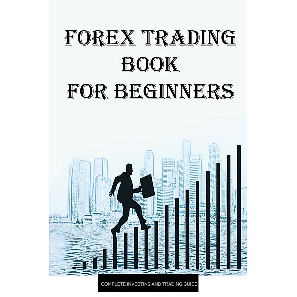 Forex Trading for Beginners, Krishna Bankhede