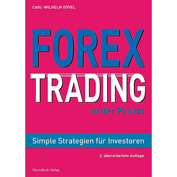 Forex-Trading in der Praxis, Carl-Wilhelm Düvel