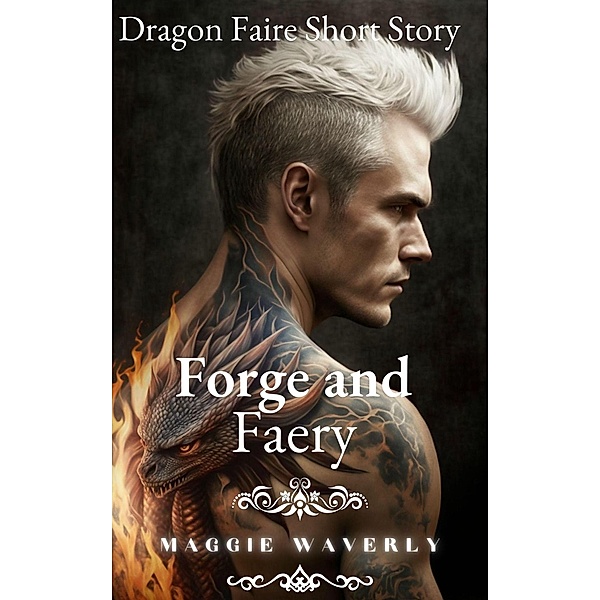 Forge and Faery (Dragon Faire Short Story, #4) / Dragon Faire Short Story, Maggie Waverly
