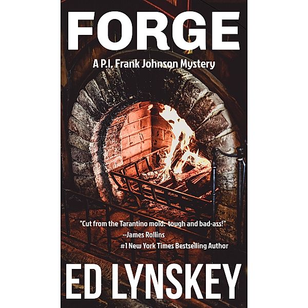 Forge (P.I. Frank Johnson Mystery Series, #12) / P.I. Frank Johnson Mystery Series, Ed Lynskey