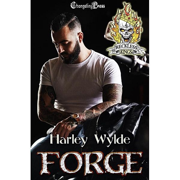 Forge (Reckless Kings MC, #4) / Reckless Kings MC, Harley Wylde