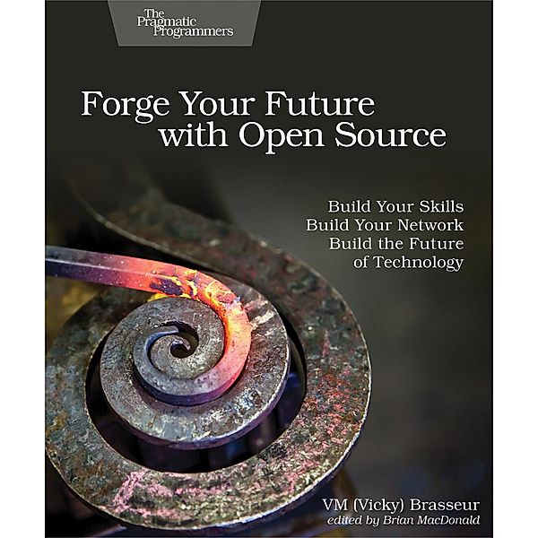 Forge Your Future with Open Source, VM (Vicky) Brasseur
