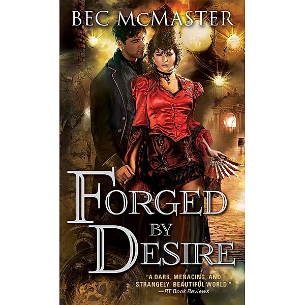 Forged by Desire / London Steampunk Bd.4, Bec Mcmaster