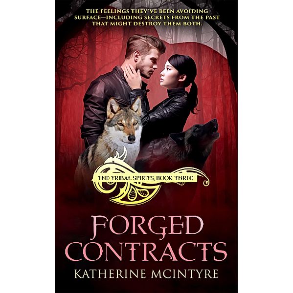 Forged Contracts / Tribal Spirits Bd.3, Katherine Mcintyre