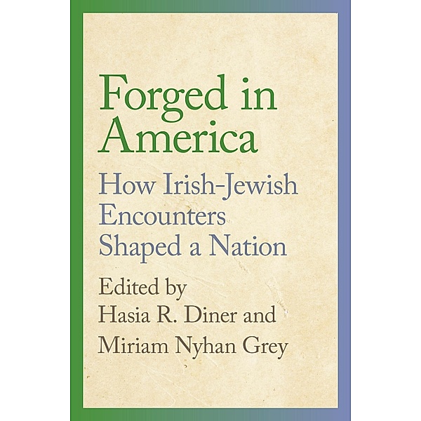 Forged in America / Goldstein-Goren Series in American Jewish History