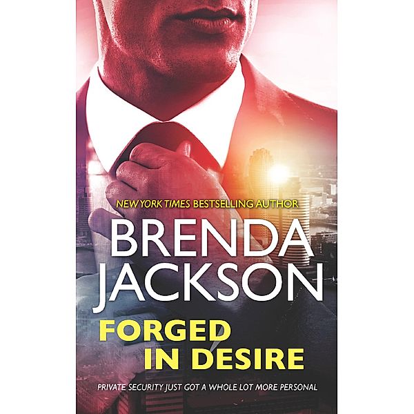 Forged In Desire (The Protectors, Book 1), Brenda Jackson