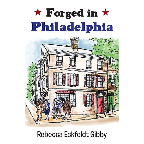 Forged in Philadelphia, Rebecca Eckfeldt Gibby