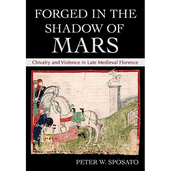 Forged in the Shadow of Mars / Cornell University Press, Peter W. Sposato