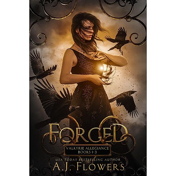 Forged: Valkyrie Allegiance Books 1-3, A. J. Flowers